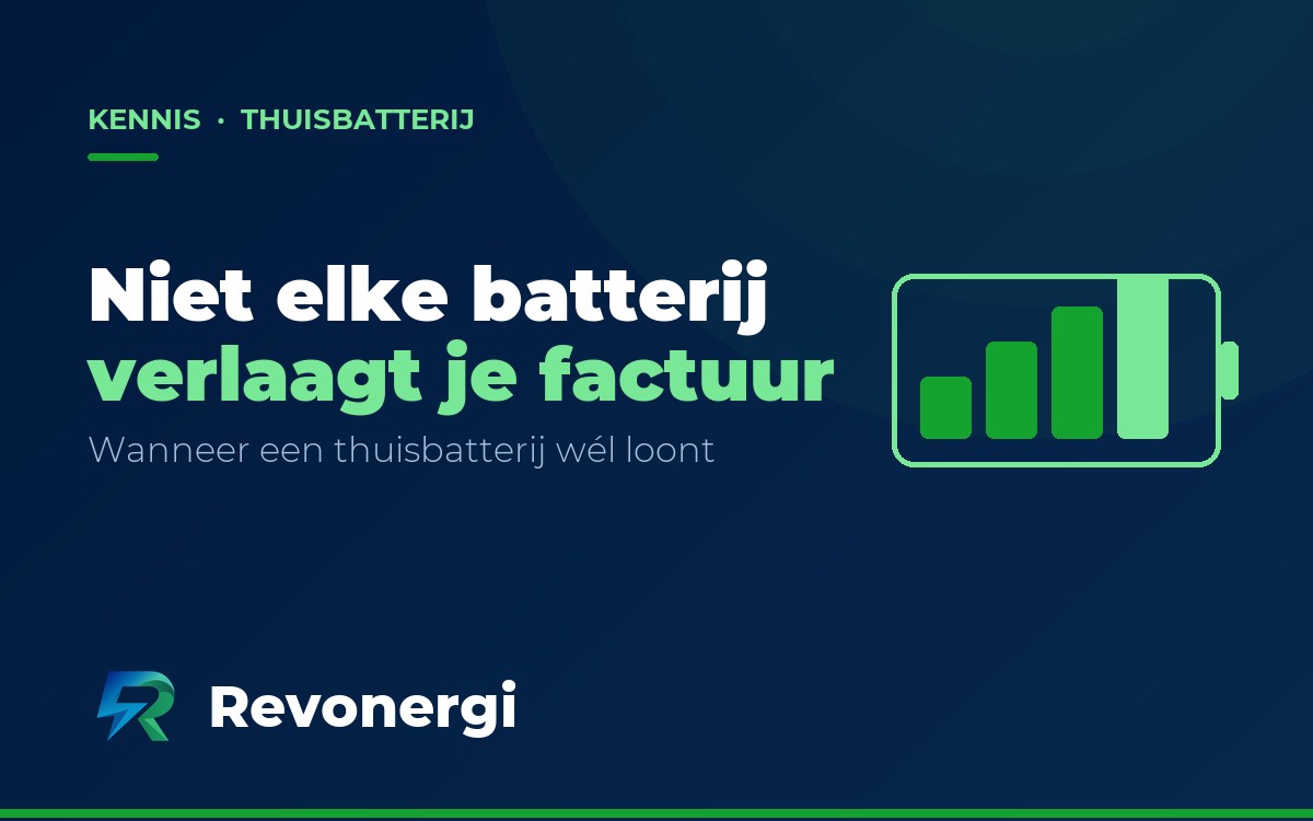 Niet elke thuisbatterij verlaagt echt je energiefactuur, laat staan tot nul